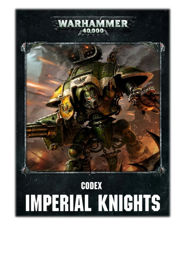 [PDF] Free Download Codex: Imperial Knights Enhanced Edition By Games Workshop