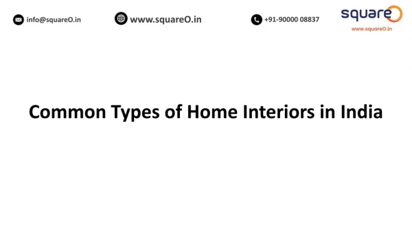 Types of Home Interiors in India - squareO.in