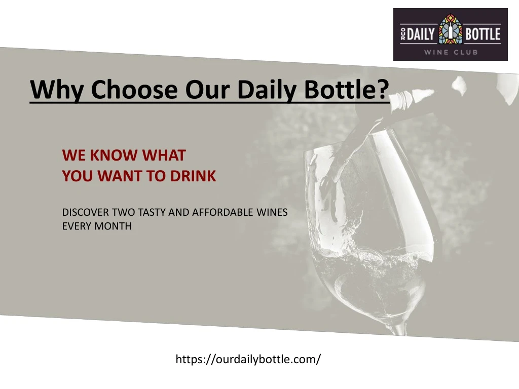 why choose our daily bottle