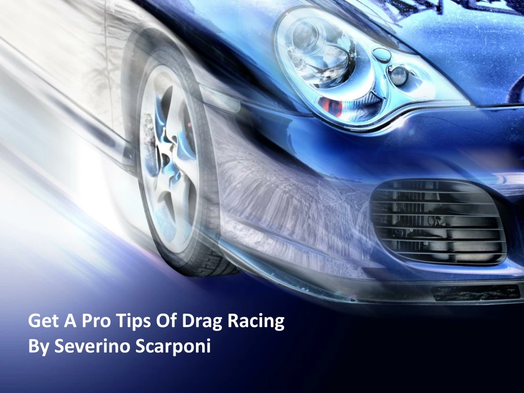 get a pro tips of drag racing by severino scarponi