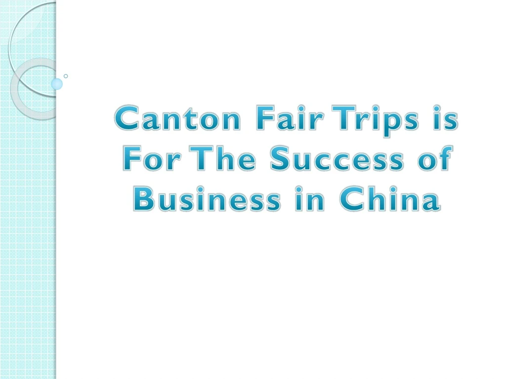 canton fair trips is for the success of business in china