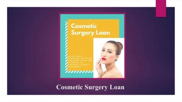 Cosmetic Surgery Loan - Ultimate Financing Option