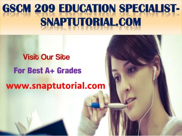 GSCM 209 Education Specialist-snaptutorial.com