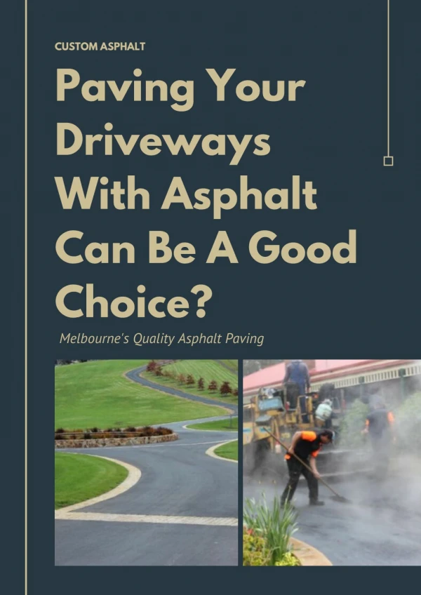 Paving your driveways with asphalt can be a good choice?