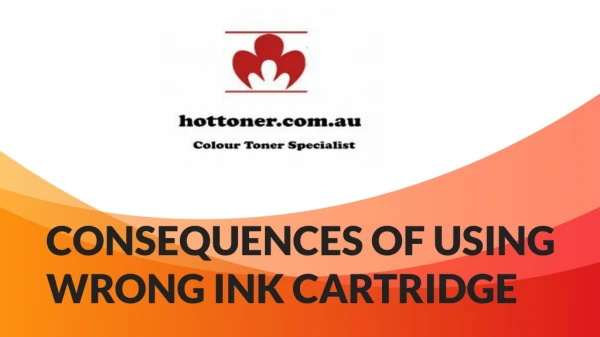 Consequences of Using Wrong Ink Cartridges