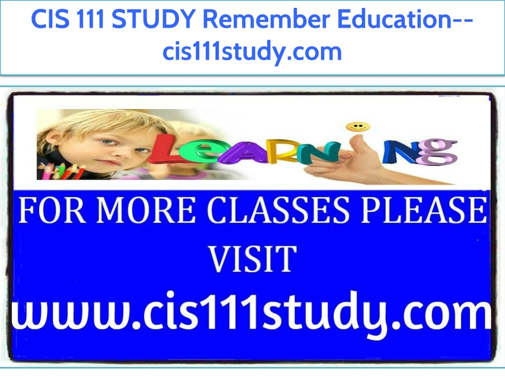 cis 111 study remember education cis111study com
