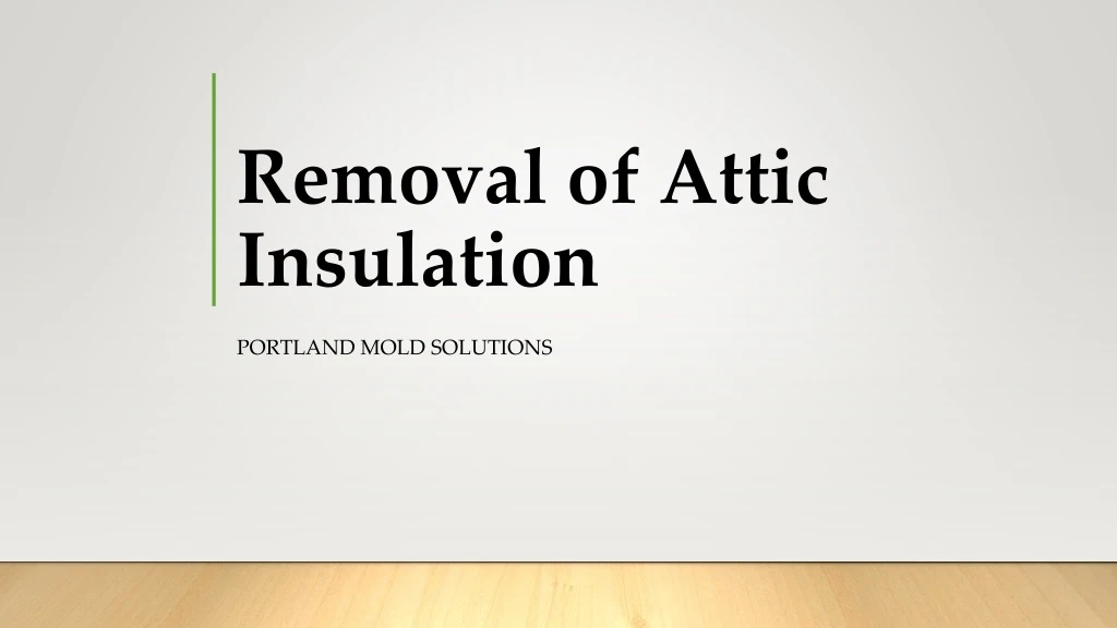 removal of attic insulation
