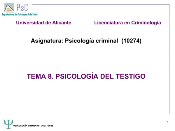 Asignatura: Psicolog a criminal 10274 TEMA 8. PSICOLOG A DEL TESTIGO