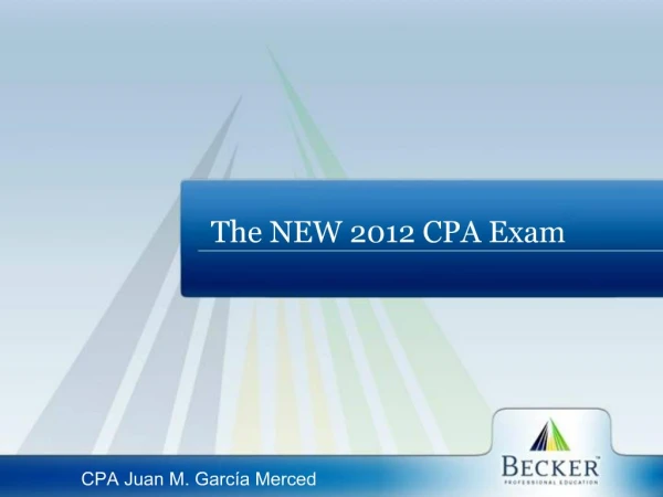 The NEW 2012 CPA Exam