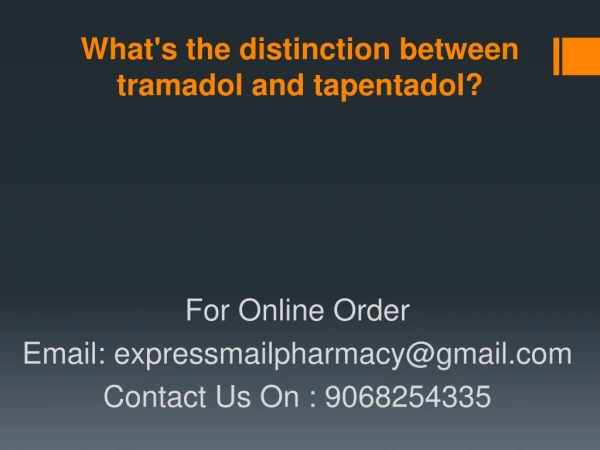 What's the distinction between tramadol and tapentadol?