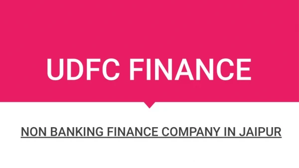 UDFC FINANCE Non-BankingFinanceCompanyinJaipur| FINANCE