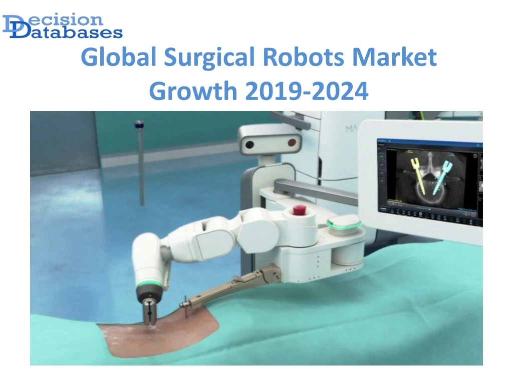 global surgical robots market growth 2019 2024