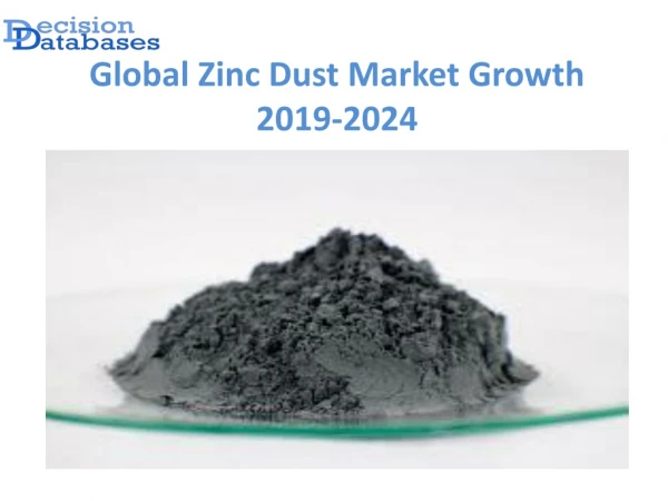Global Zinc Dust Market Growth Projection to 2024