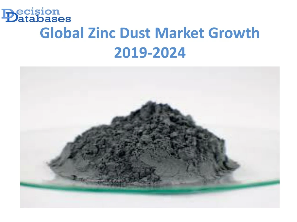 global zinc dust market growth 2019 2024