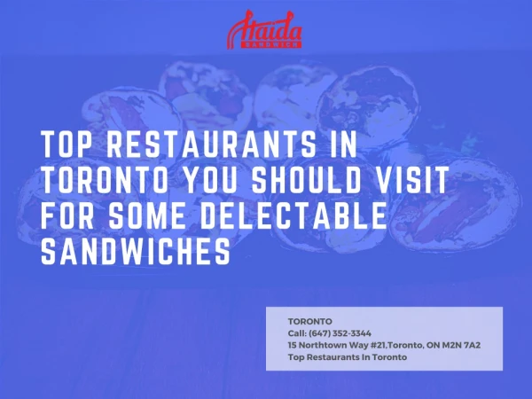 Top Restaurants In Toronto You Should Visit For Some Delectable Sandwiches