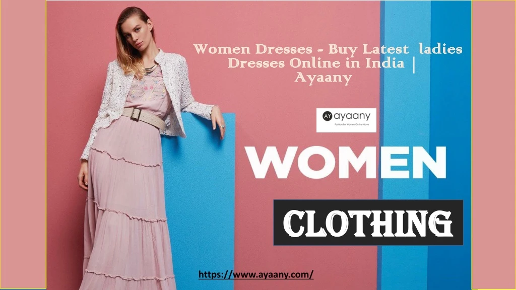 women dresses buy latest ladies dresses online in india ayaany
