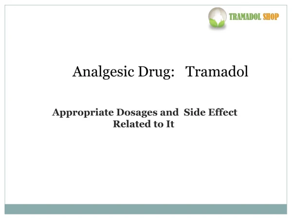 Analgesic Drug: Tramadol - Appropriate Dosages and Side Effect Related to It