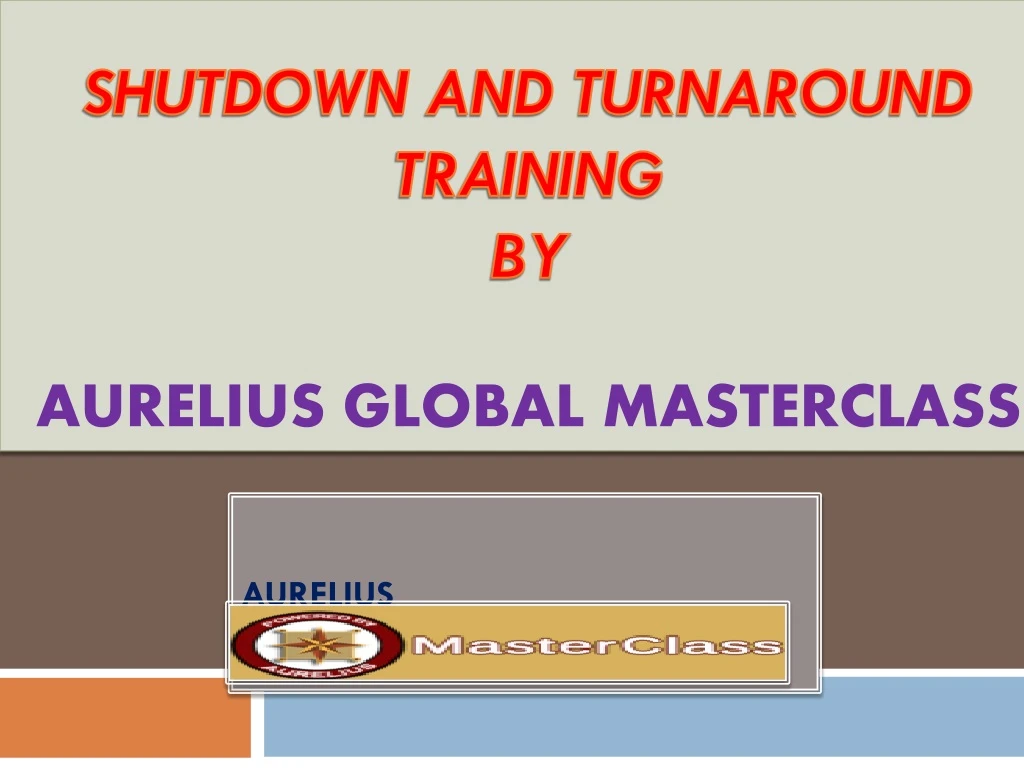 shutdown and turnaround training by aurelius global masterclass