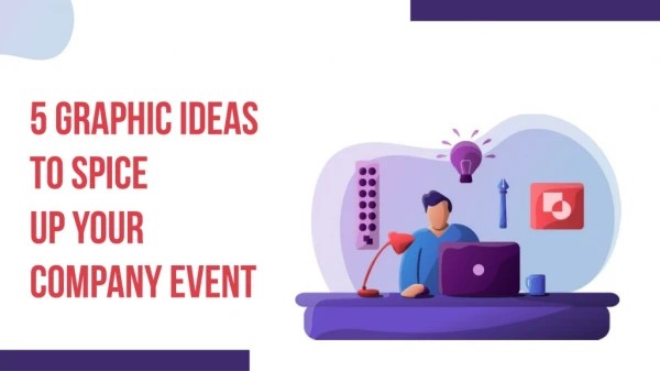 5 Graphic Ideas To Spice Up Your Company Event