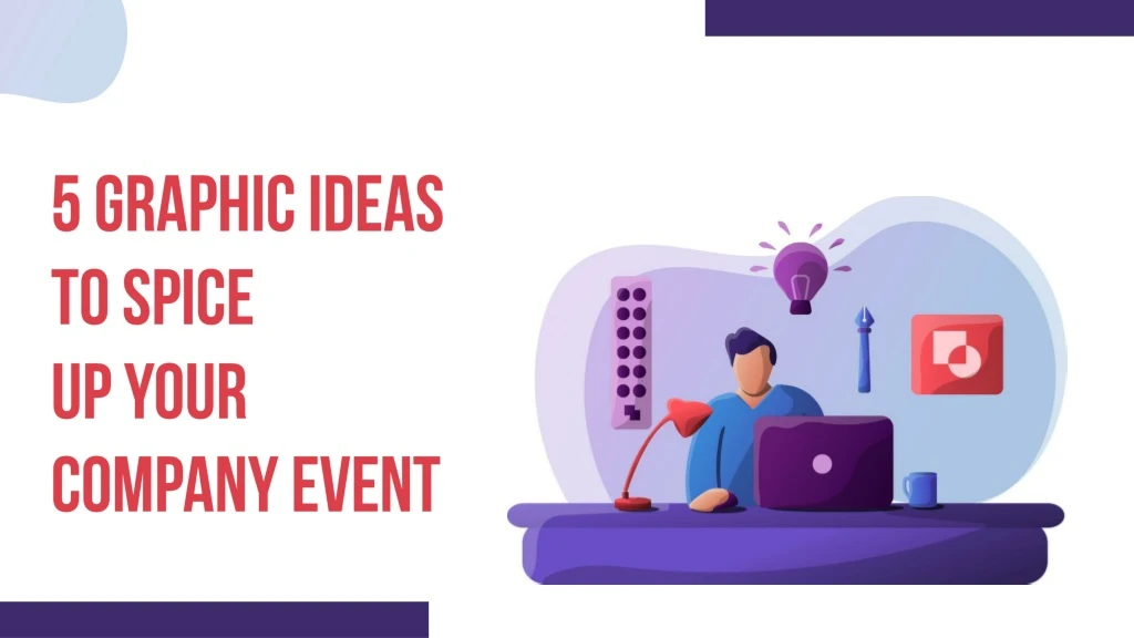 5 graphic ideas to spice up your company event