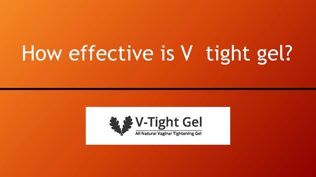 how effective is v tight gel