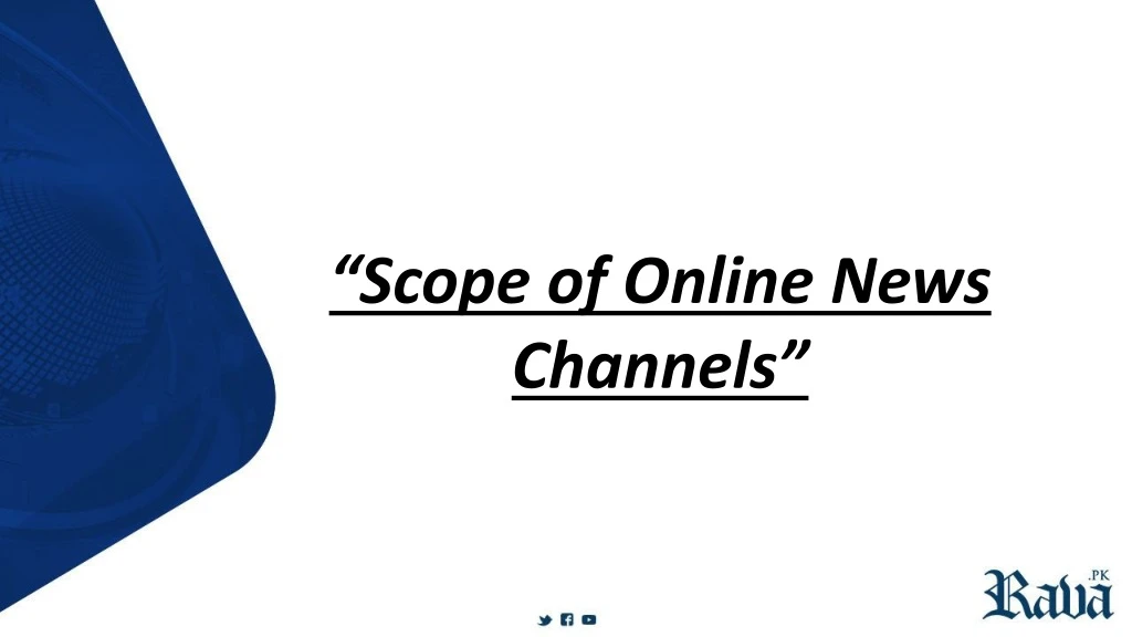 scope of online news channels