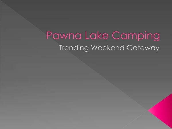 Pawna lake camping near Pune