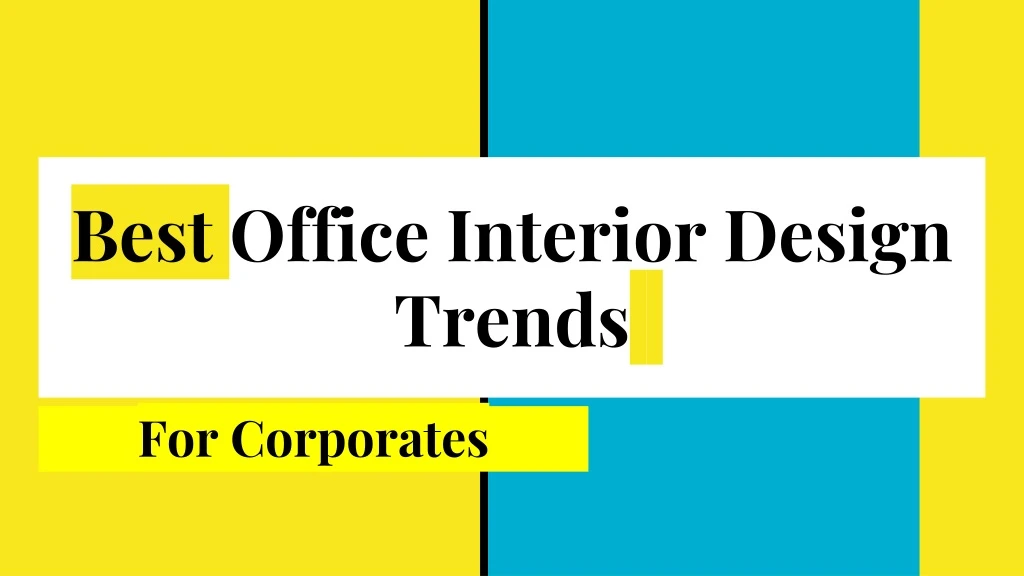 best office interior design trends