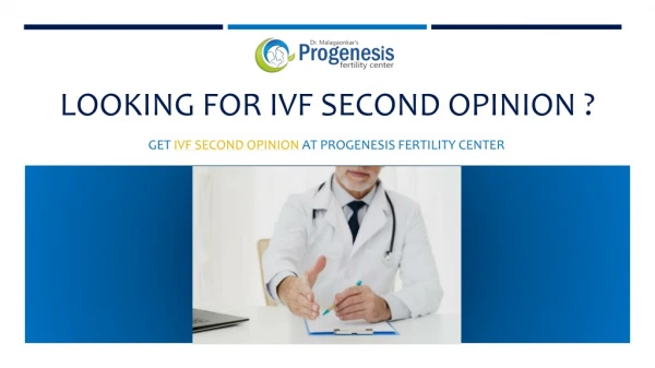 Looking for ivf Second Opinion ?