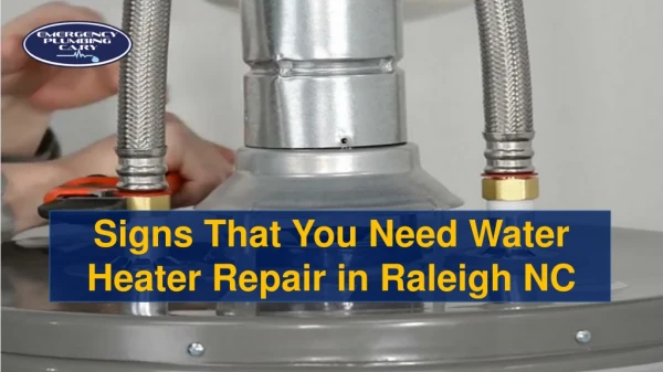 Signs That You Need Water Heater Repair in Raleigh NC