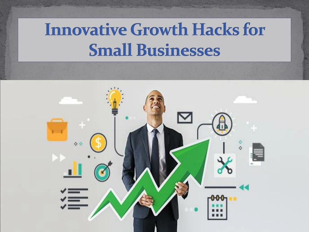 innovative growth hacks for small businesses