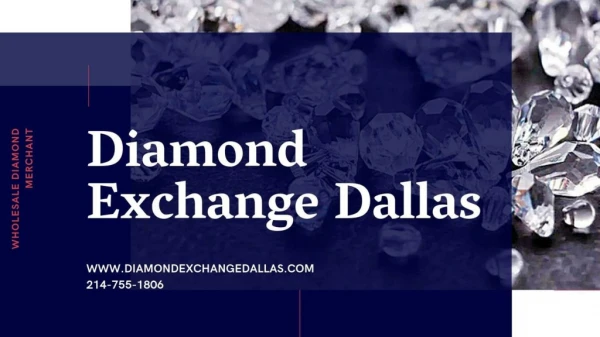 Diamond Exchange Dallas - Wholesale Diamond Trader in Dallas