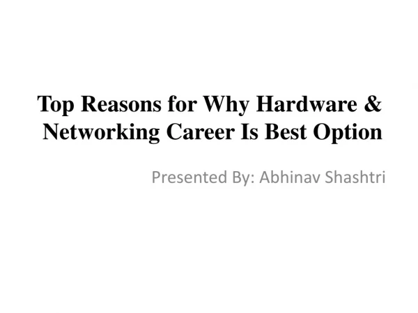 Top Reasons for Why Hardware & Networking Career Is Best Option