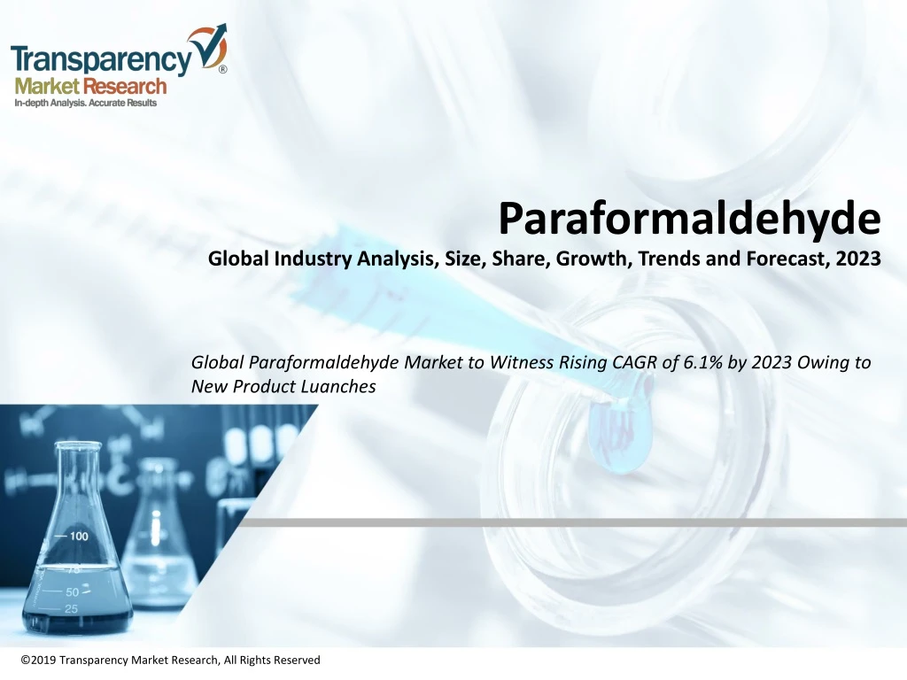 paraformaldehyde global industry analysis size share growth trends and forecast 2023
