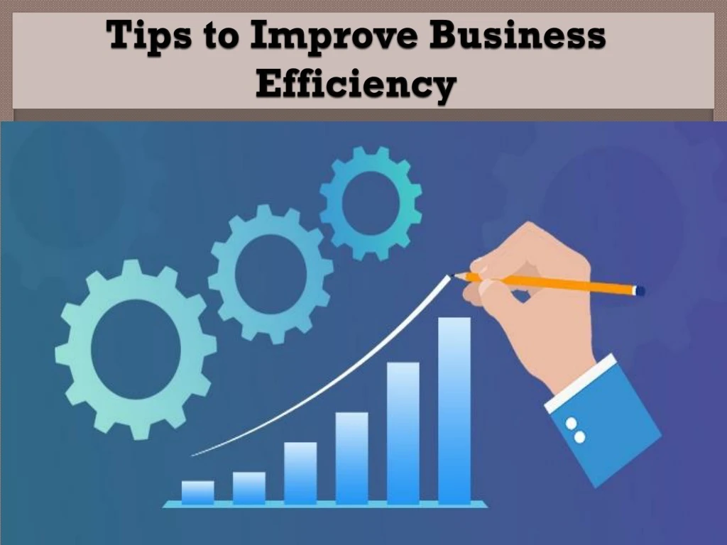 tips to improve business efficiency
