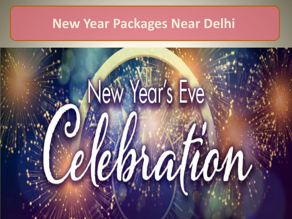 new year packages near d elhi