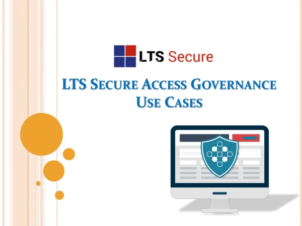 LTS Secure Access Governance Use Cases