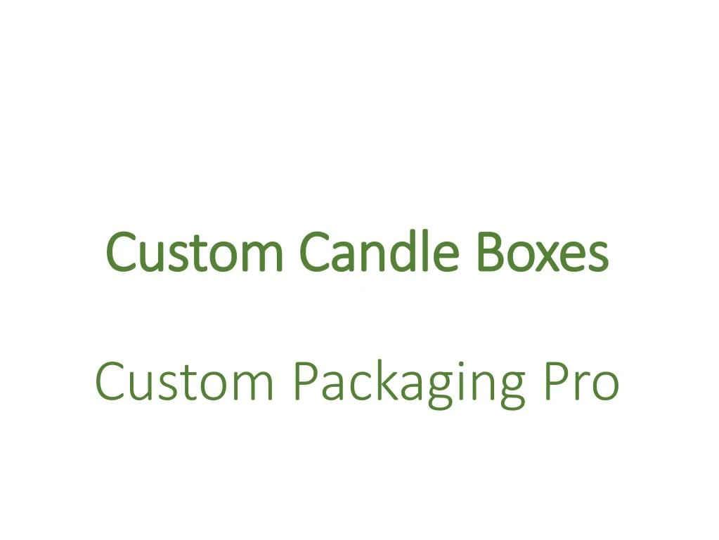 custom candle boxes custom packaging pro