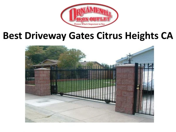 Best Driveway Gates Citrus Heights CA
