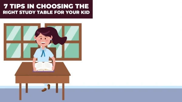 7 Tips In Choosing The Right Study Table For Your Kid