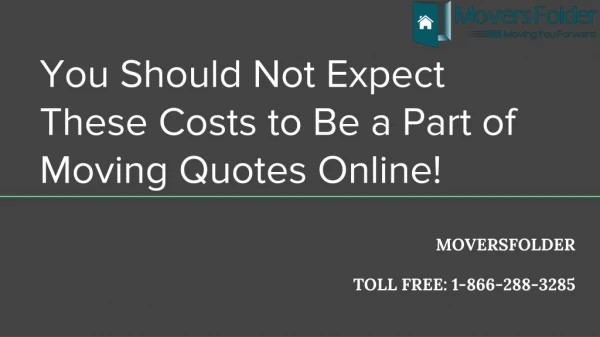 You Should Not Expect These Costs To Be A Part of Moving Quotes Online