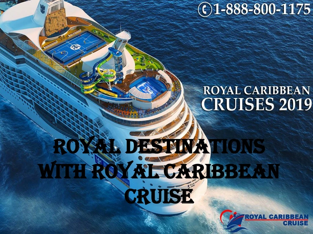 royal destinations with royal caribbean cruise