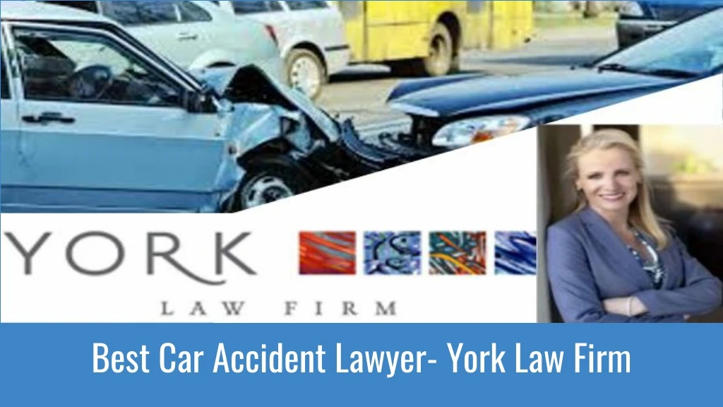 best car accident lawyer york law firm