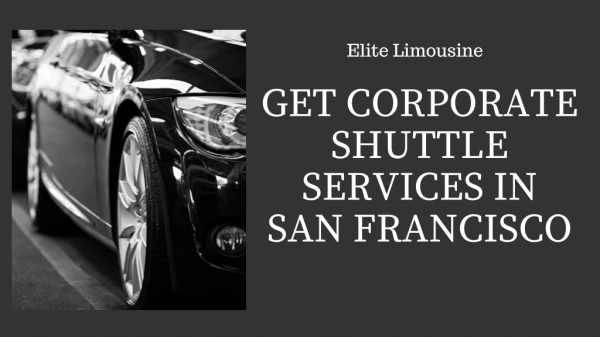 Get Corporate Shuttle Services in San Francisco