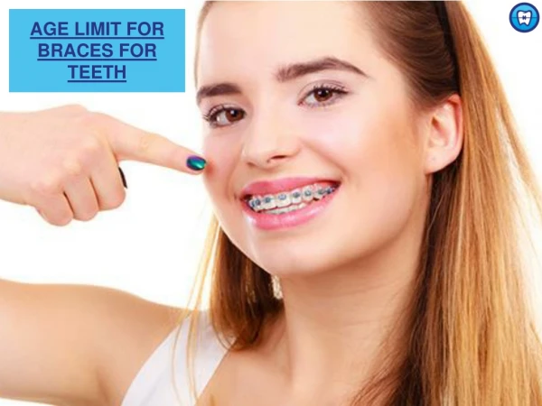 Best Age For Braces Teeth | Orthodontic Experts