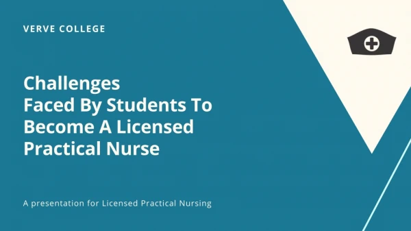 Challenges Faced By Students To Become A Licensed Practical Nurse