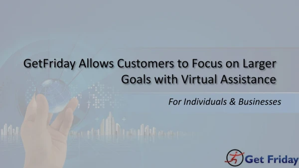 GetFriday Allows Customers to Achieve Core Business Goals with Virtual Assistant Services for Individuals and Businesse
