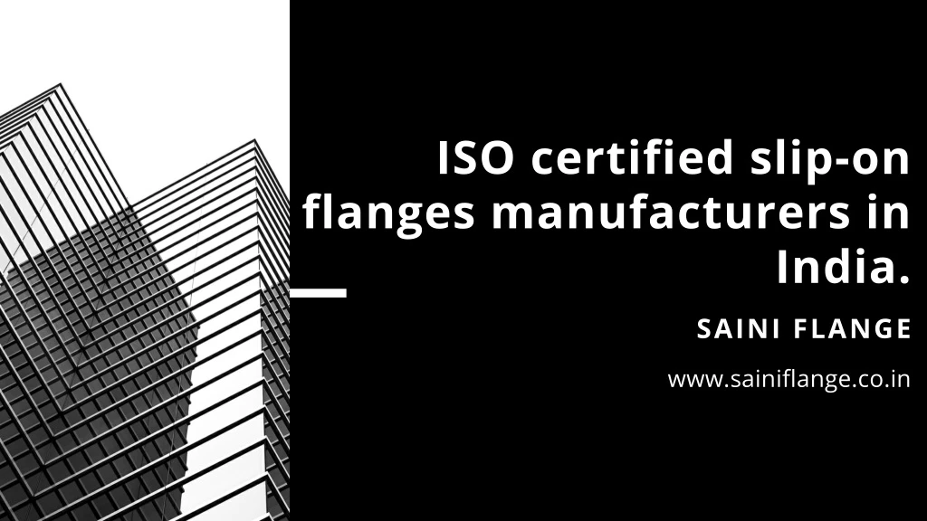 iso certified slip on flanges manufacturers in