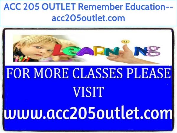 ACC 205 OUTLET Remember Education--acc205outlet.com