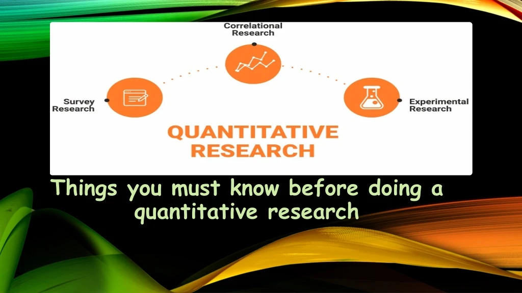 things you must know before doing a quantitative research